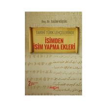 Tarihi Türk Lehçelerinde İsimden İsim Yapma Ekleri - Salim Küçük