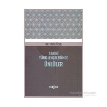 Tarihi Türk Lehçelerinde Ünlüler - Fatih Özek