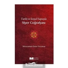 Tarihi ve Sosyal Yapısıyla Siyer Coğrafyası - Muhammed Emin Yıldırım