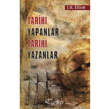 Tarihi Yapanlar Tarihi Yazanlar - John H. Elliott