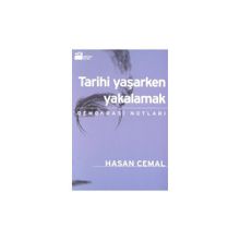 TARIHI YAŞARKEN YAKALAMAK (2.BASKI) - HASAN CEMAL