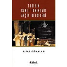 Tarihin Canlı Tanıkları Arşiv Belgeleri - Rıfat Günalan