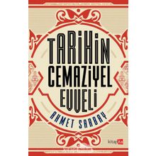 Tarihin Cemaziyel Evveli - Ahmet Sarbay