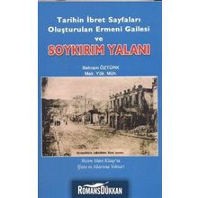 TARIHIN İBRET SAYFALARI OLUŞTURULAN ERMENI GAILESI VE SOYKIRIM YALANI - BEHRAM ÖZTÜRK