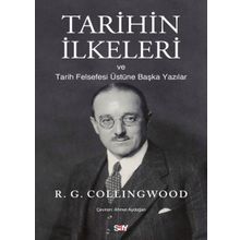 Tarihin İlkeleri ve Tarih Felsefesi Üstune Başka Yazılar Say Yayınları