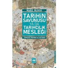 Tarihin Savunusu Ya Da Tarihçilik Mesleği - Marc Bloch