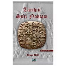 Tarihin Sıfır Noktası Dinçer Ekici