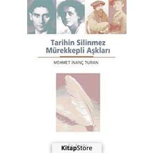 TARIHIN SILINMEZ MÜREKKEPLİ AŞKLARI - MEHMET İNANÇ TURAN