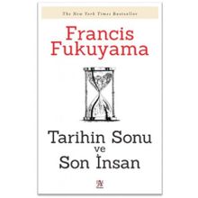 TARIHIN SONU VE SON İNSAN - FRANCIS FUKUYAMA