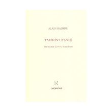 TARIHIN UYANIŞI - ALAIN BADIOU