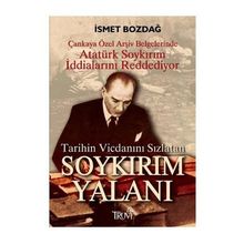 TARIHIN VİCDANINI SIZLATAN SOYKIRIM YALANI - İSMET BOZDAĞ