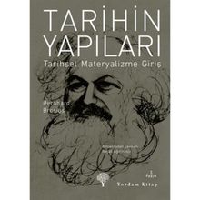 Tarihin Yapıları Tarihsel Materyalizme Giriş - Bernhard Brosius