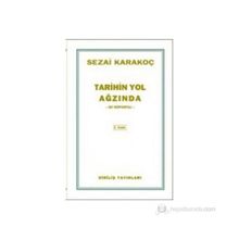 Tarihin Yol Ağzında - Sezai Karakoç