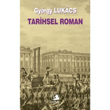 TARIHSEL ROMAN - GYÖRGY LUKACS
