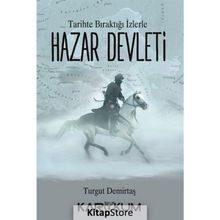 Tarihte Bıraktığı İzlerle Hazar Devleti - Turgut Demirtaş