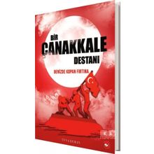 Tarihte İz Bırakanlar Beyaz Balina Yayınları Bir Çanakkale Destanı Denizde Kopan Fırtına