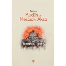 Tarihte Kudüs Ve Mescid-i Aksa - Türkiye Diyanet Vakfı Yayınları