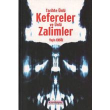 TARIHTE ÜNLÜ KEFERELER VE ÜNLÜ ZALIMLER - VEYIS ERSÖZ