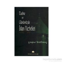 TARIHTE VE GÜNÜMÜZDE İSLAM MEZHEPLERI - YAŞAR KUTLUAY