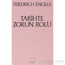Tarihte Zorun Rolü Bismarck’ın Kan ve Zulüm Politikası Üzerine Bir Çalışma - Friedrich Engels