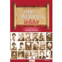 Tarihten Günümüze Espri ve Fıkralarıyla Ünlüler - İsmail Özcan