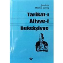 Tarikat ı Aliyye i Bektaşiyye Şeyh Baba - Mehmed Süreyya