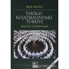 Tarikat Kuşatmasındaki Türkiye - Rıza Zelyut