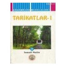 TARIKATLAR 1 VEFAIYYE-KADIRIYYE-YESEVIYYE-RIFAIYYE-MEDENIYYE - İSMAİL MUTLU