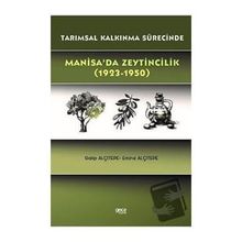 Tarımsal Kalkınma Sürecinde Manisa`da Zeytincilik 1923-1950 Gece Kitaplığı