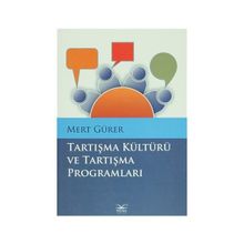 Tartışma Kültürü ve Tartışma Programları - Mert Gürer