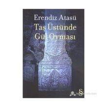 Taş Üstünde Gül Oyması - Erendiz Atasü