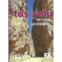 TAŞ YOLU "EĞİN ÖYKÜLERİ" - LÜTFİ ÖZGÜNAYDIN (ISBN:9789756561515)