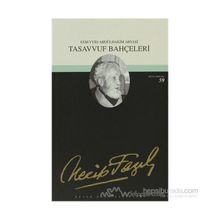 TASAVVUF BAHÇELERİ (KOD: 50) - NECIP FAZIL KISAKÜREK