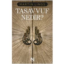 Tasavvuf Nedir - Martin Lings