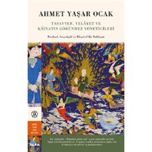 Tasavvuf, Velayet ve Kainatın Görünmez Yöneticileri - Ahmet Yaşar Ocak