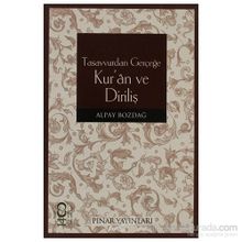 TASAVVURDAN GERÇEĞE KUR'AN VE DİRİLİŞ - ALPAY BOZDAĞ
