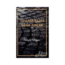 Taşlara Kazılı Yanık Aşklar - Veysi Ülgen