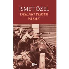 Taşları Yemek Yasak - İsmet Özel