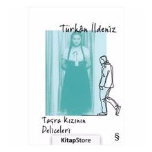 Taşra Kızının Deliceleri - Türkan İldeniz