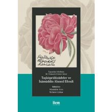 Taşradan Merkeze Bir Osmanlı Ulemâ Ailesi Taşköprülüzadeler ve İsamüddin Ahmed Efendi - Abdurrahman Atçıl Mehmet