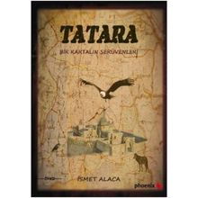 TATARA BIR KARTALIN SERÜVENLER - İSMET ALACA
