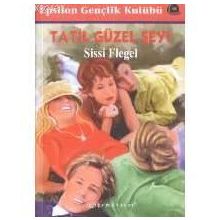 TATIL GÜZEL ŞEY - SISSI FLEGEL