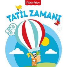 Tatil Zamanı - Fisher Price - Emre Konuk