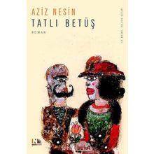 TATLI BETÜŞ - AZIZ NESIN