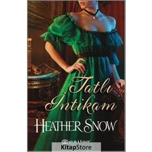 Tatlı İntikam - Heather Snow