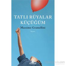 Tatlı Rüyalar Küçüğüm - Massimo Gramellini