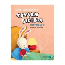 Tavşan Bıdıbık Hastalanıyor - Seher Cesur Kılıçaslan