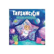 Tavşancığın İlk Uzay Yolculuğu - İş Bankası Kültür Yayınları