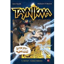Taynikma - 5. Kitap Gizli Arena ve 6. Kitap Klanların Savaşı - Jan Kjaer Merlin P. Mann