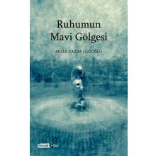 Tebeşir Yayınları Ruhumun Mavi Gölgesi